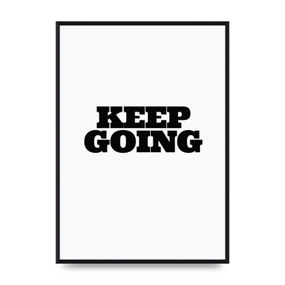 Keep Going Quote" Art For The Home - A2 framed