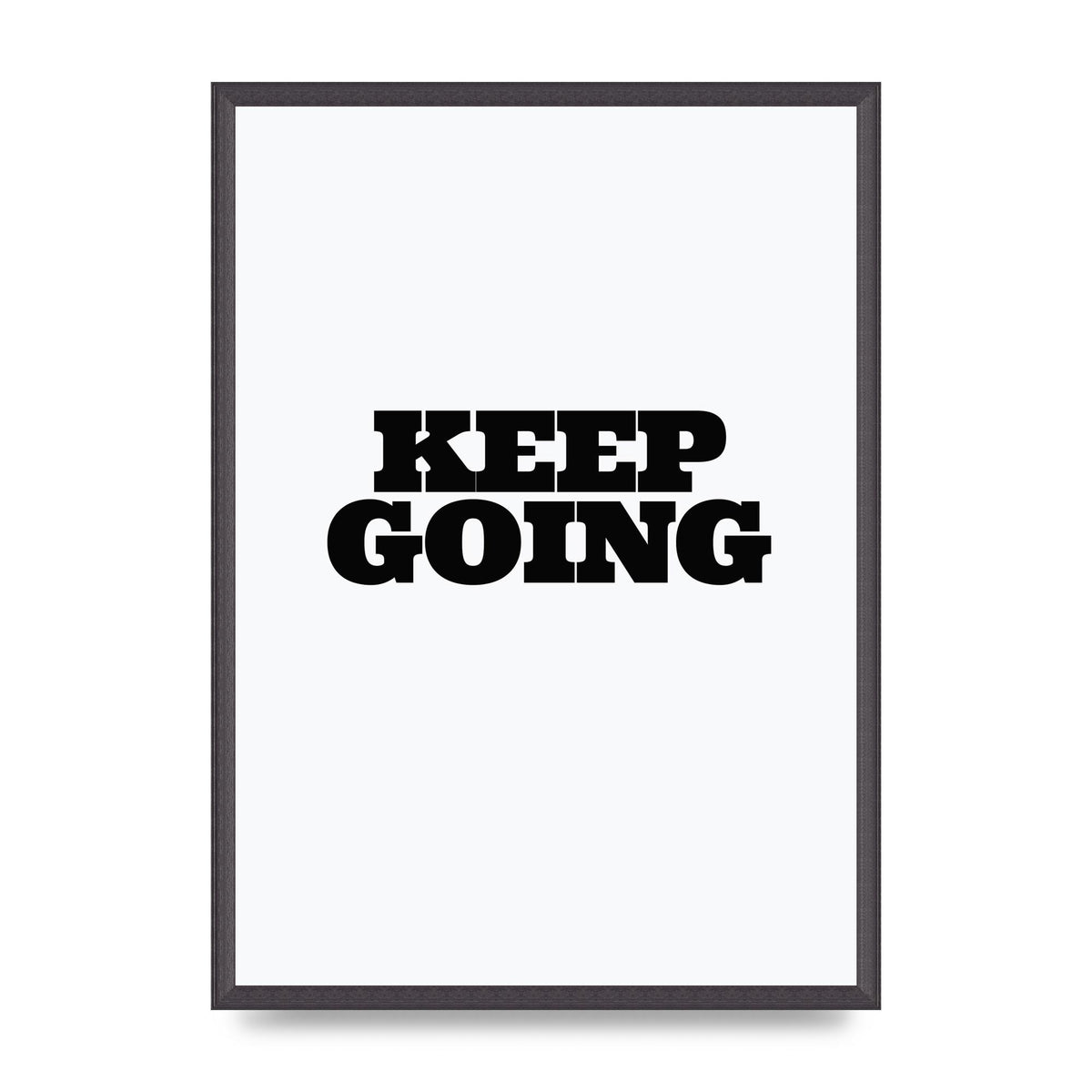 Keep Going Quote" Art For The Home - A2 framed