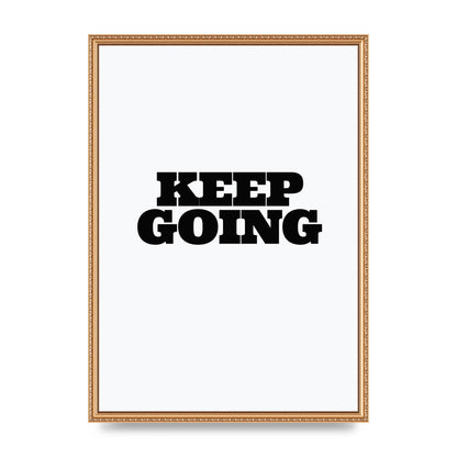 Keep Going Quote" Art For The Home - A2 framed