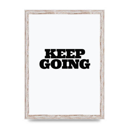 Keep Going Quote" Art For The Home - A3 framed
