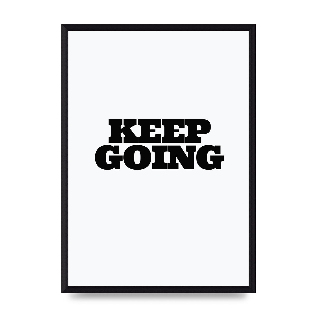 Keep Going Quote" Art For The Home - A3 framed