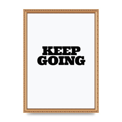 Keep Going Quote" Art For The Home - A3 framed