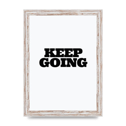 Keep Going Quote" Art For The Home - A4 framed