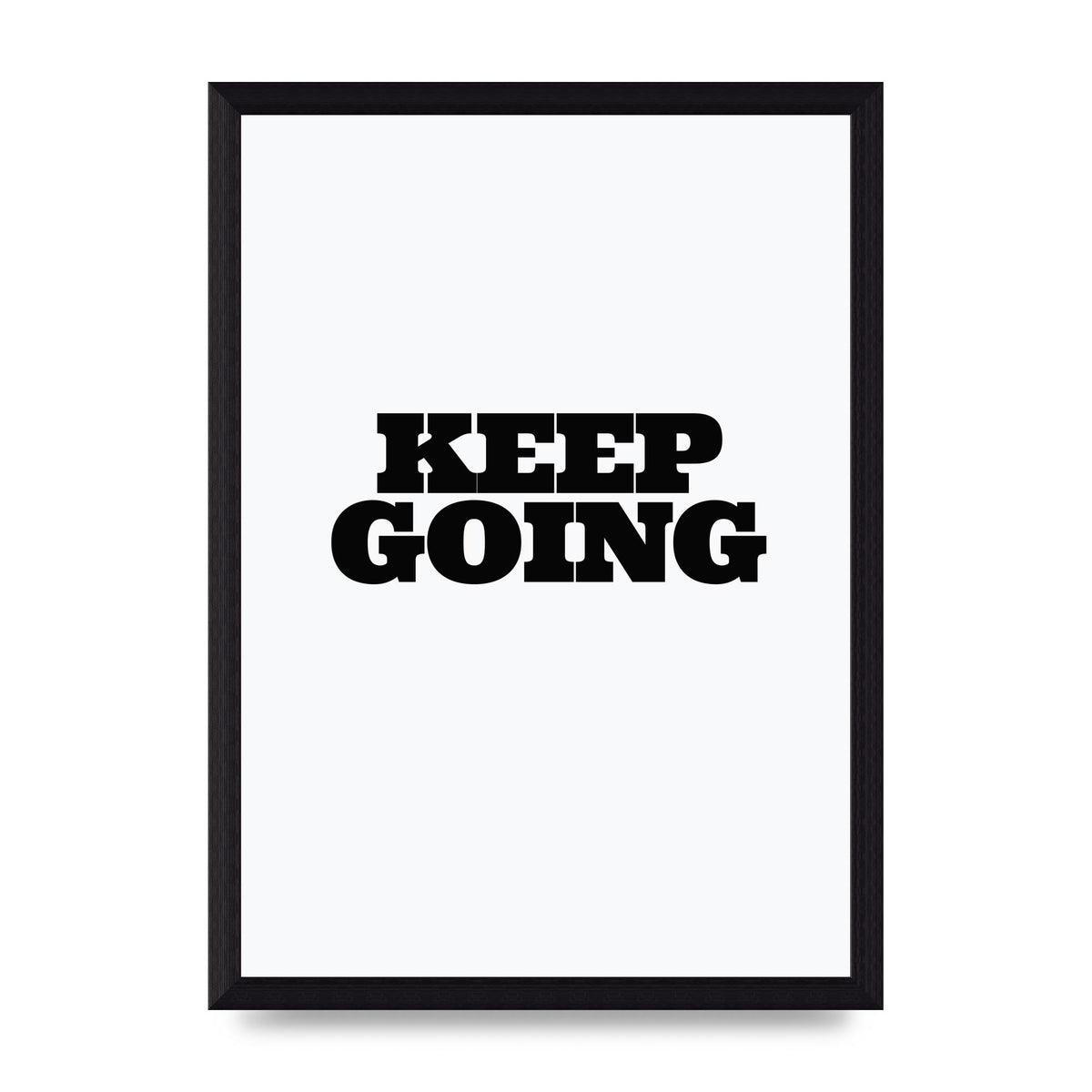 Keep Going Quote" Art For The Home - A4 framed