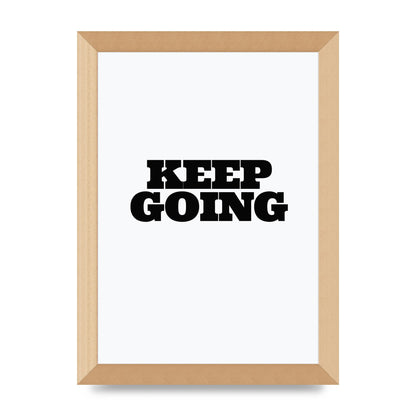 Keep Going Quote" Art For The Home - A4 framed