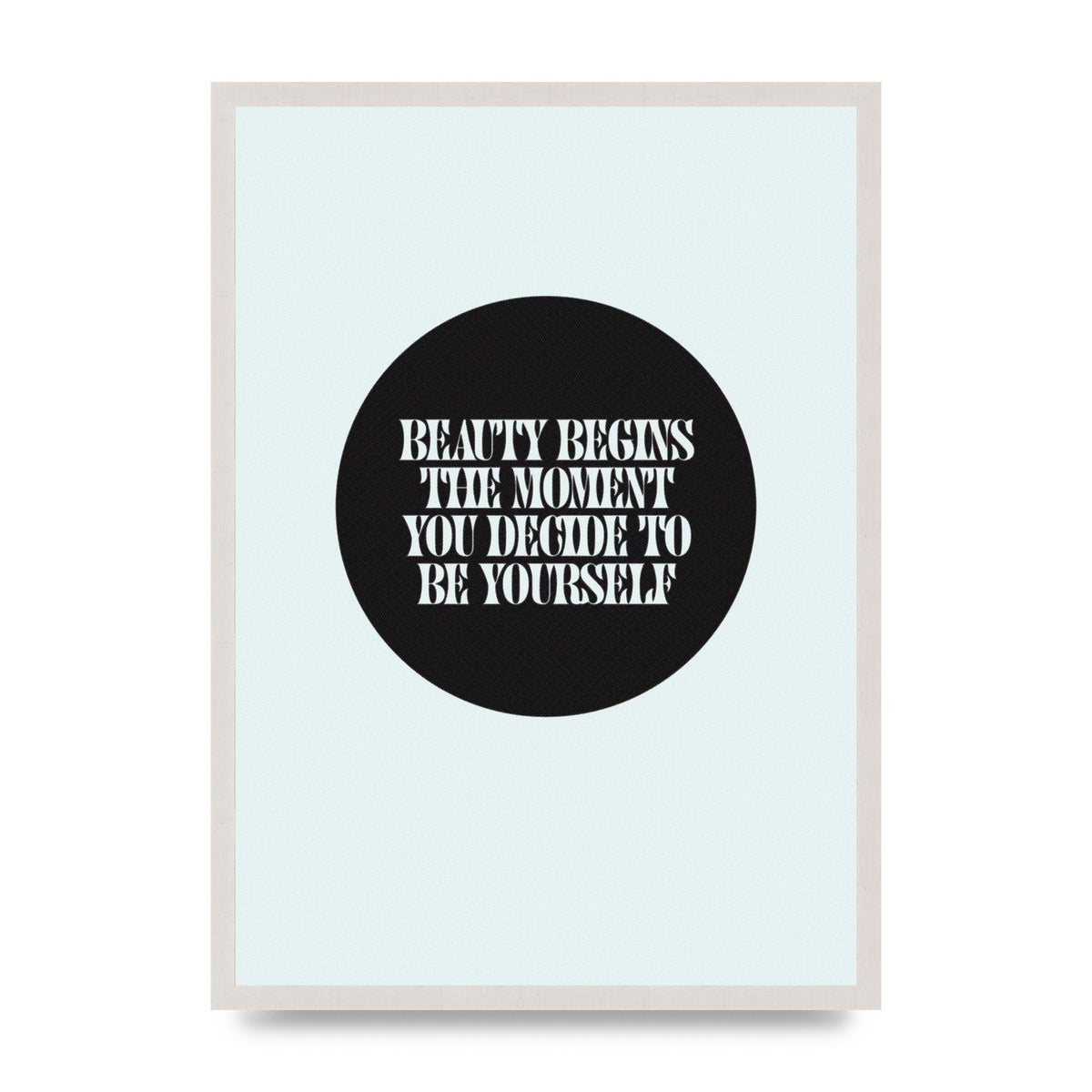 Beauty Begins Halftone Quote" Art For The Home - A2 framed