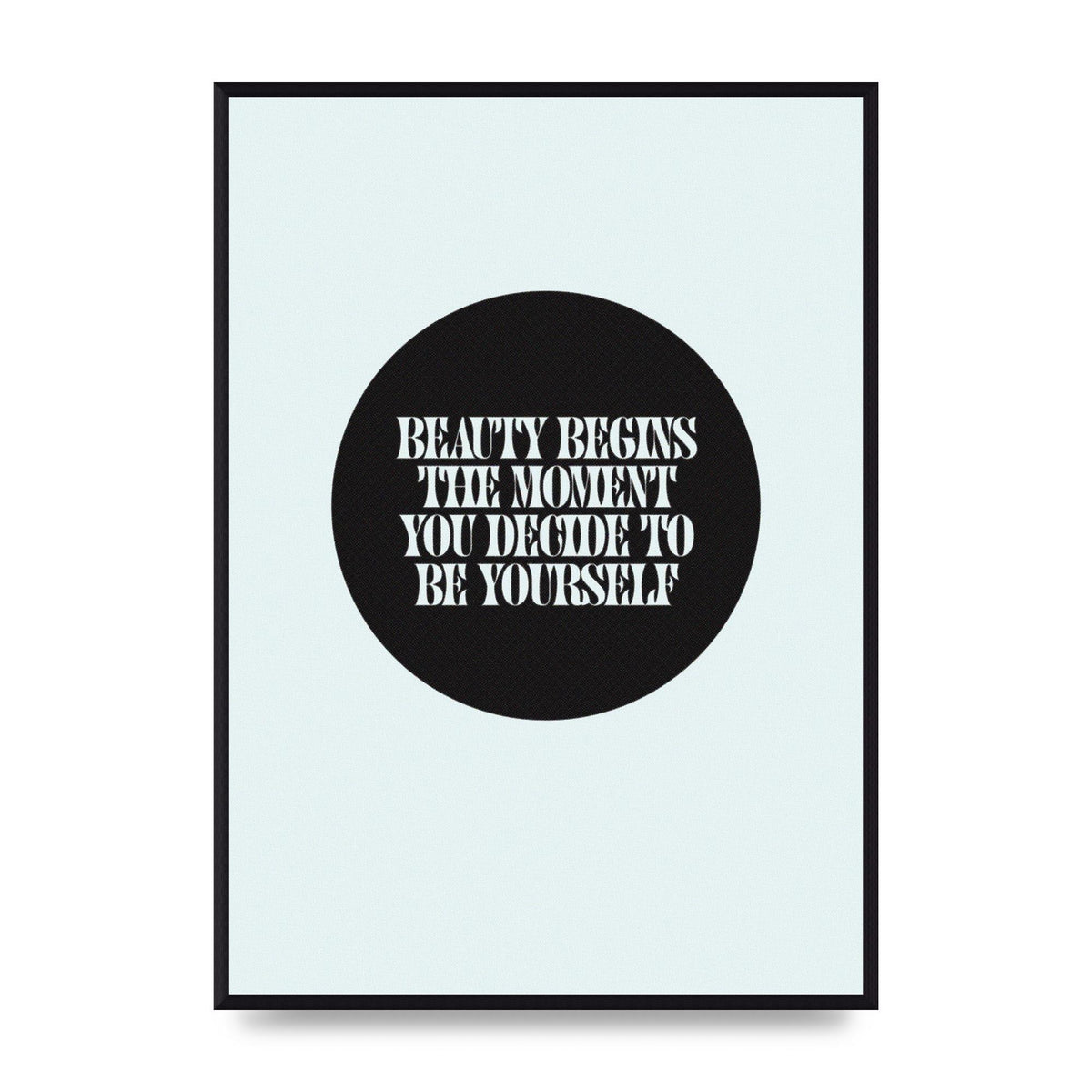 Beauty Begins Halftone Quote" Art For The Home - A2 framed