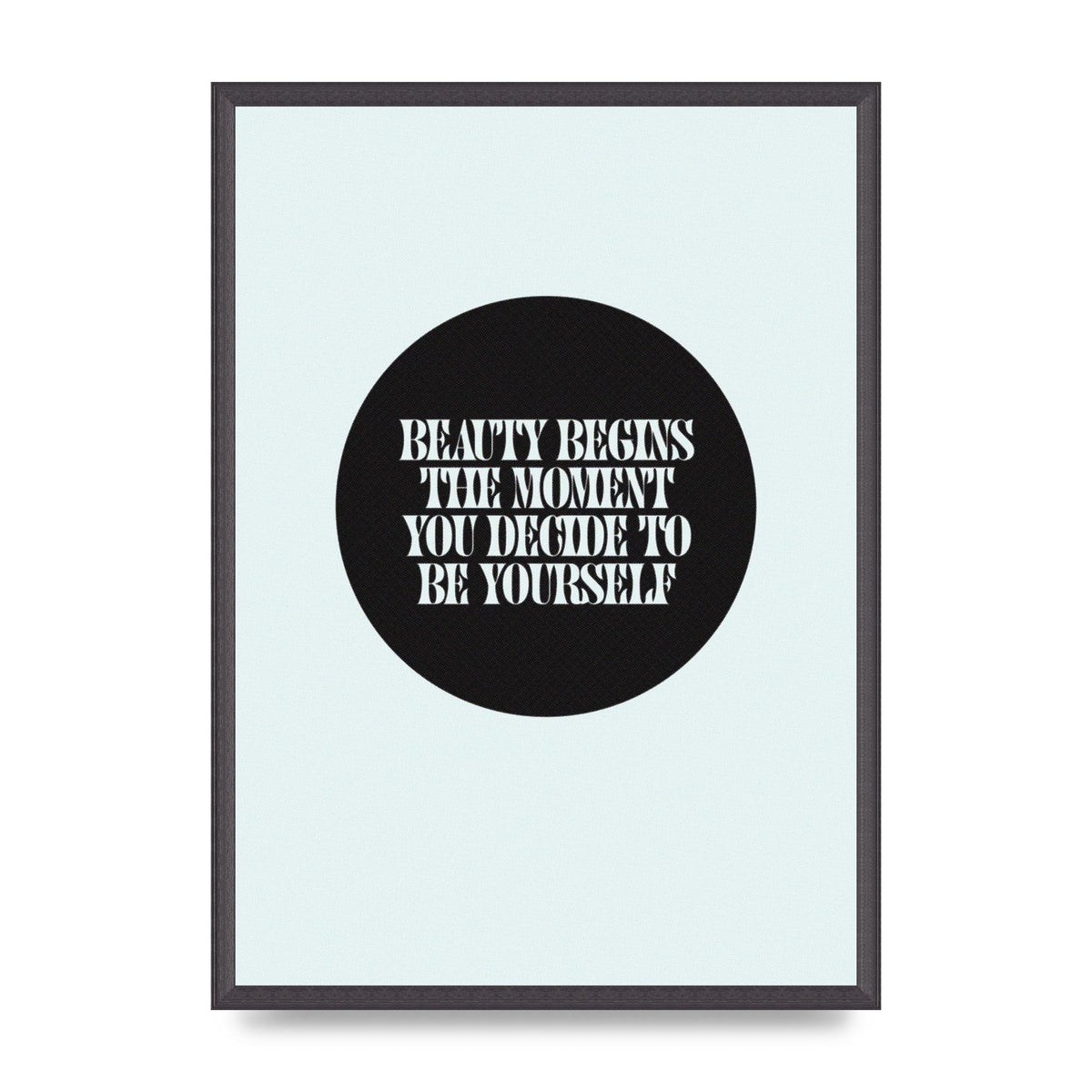 Beauty Begins Halftone Quote" Art For The Home - A2 framed