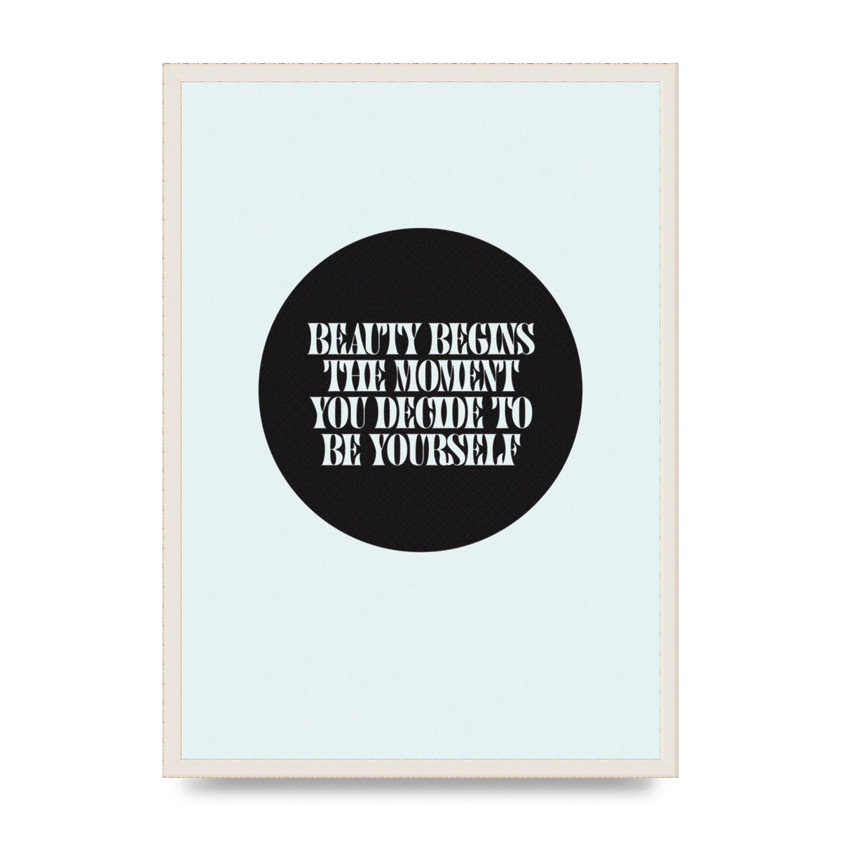 Beauty Begins Halftone Quote" Art For The Home - A2 framed