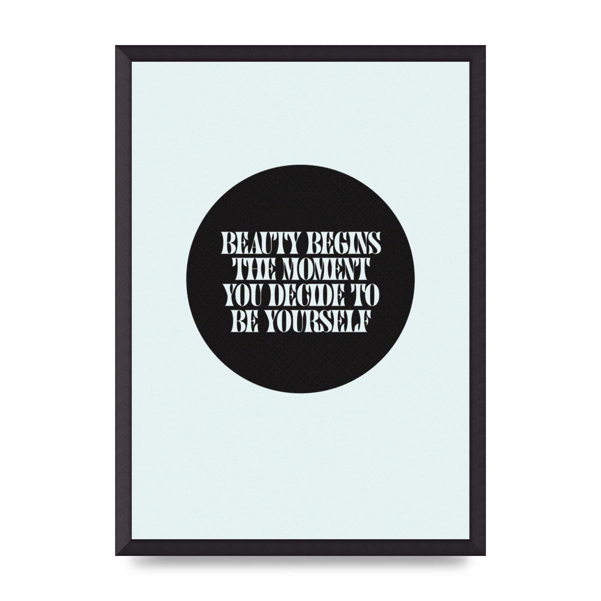 Beauty Begins Halftone Quote" Art For The Home - A2 framed