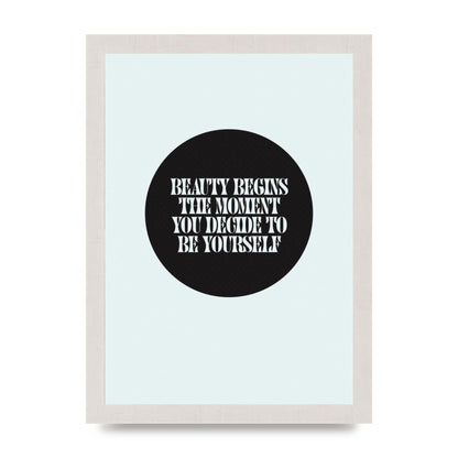 Beauty Begins Halftone Quote" Art For The Home - A4 framed