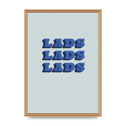 Lads Lads Lads" Printed Poster - A2 framed