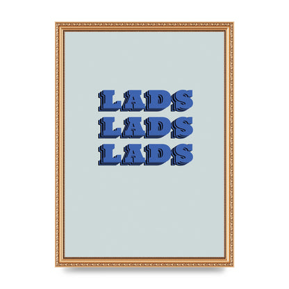 Lads Lads Lads" Printed Poster - A3 framed