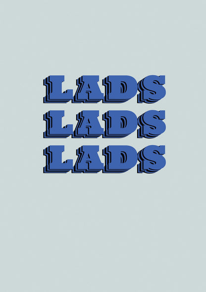 Lads Lads Lads" Printed Poster - detail
