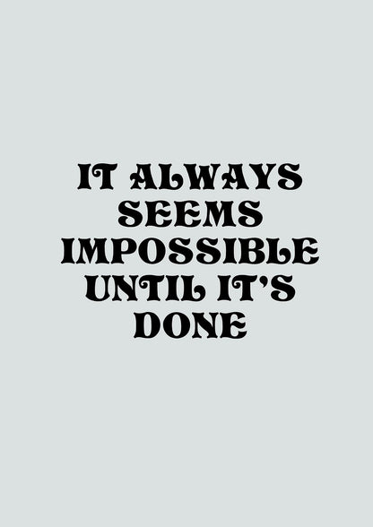 Until Its Done Inspirational Grey Quote" Wall Art - detail