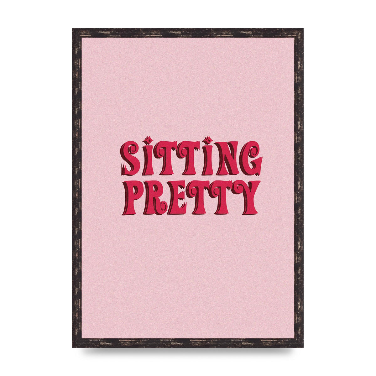 Pink Sitting Pretty Quote" Art For The Home - A2 framed