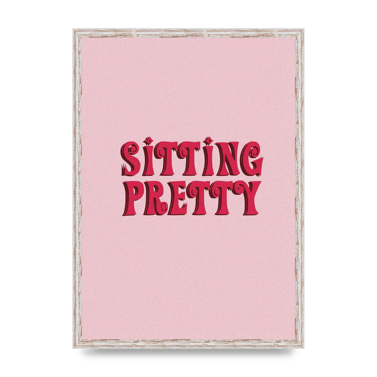 Pink Sitting Pretty Quote" Art For The Home - A2 framed