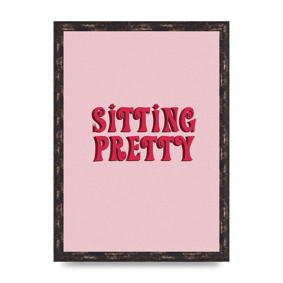 Pink Sitting Pretty Quote" Art For The Home - A3 framed
