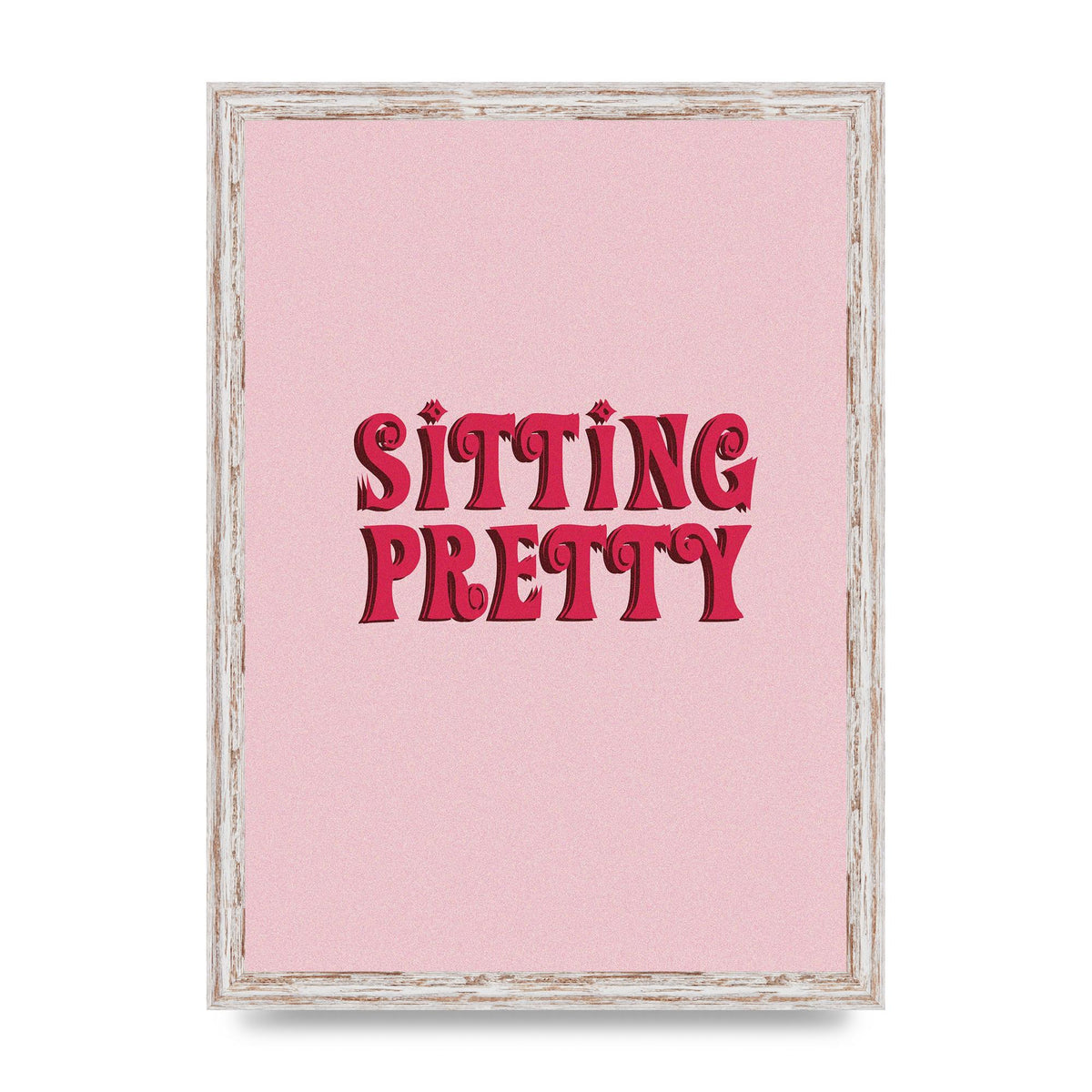 Pink Sitting Pretty Quote" Art For The Home - A3 framed