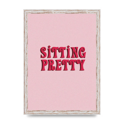 Pink Sitting Pretty Quote" Art For The Home - A3 framed