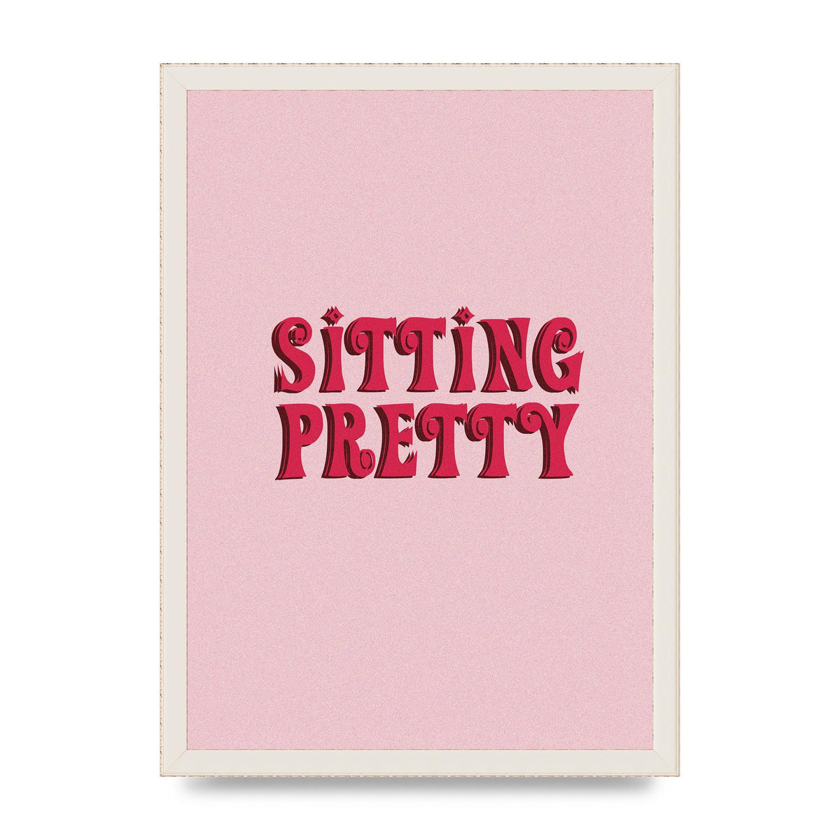Pink Sitting Pretty Quote" Art For The Home - A3 framed