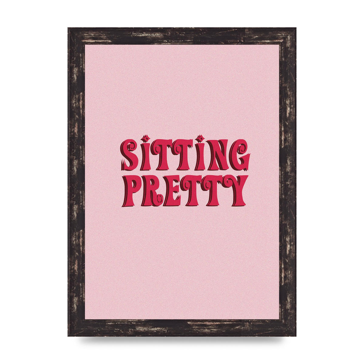 Pink Sitting Pretty Quote" Art For The Home - A4 framed