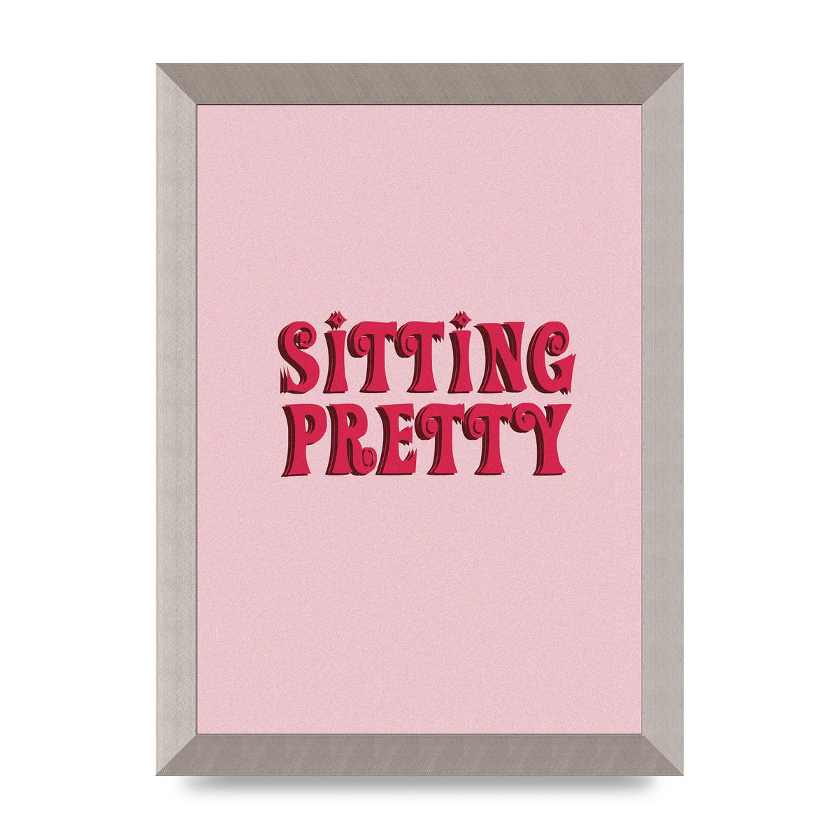 Pink Sitting Pretty Quote" Art For The Home - A4 framed