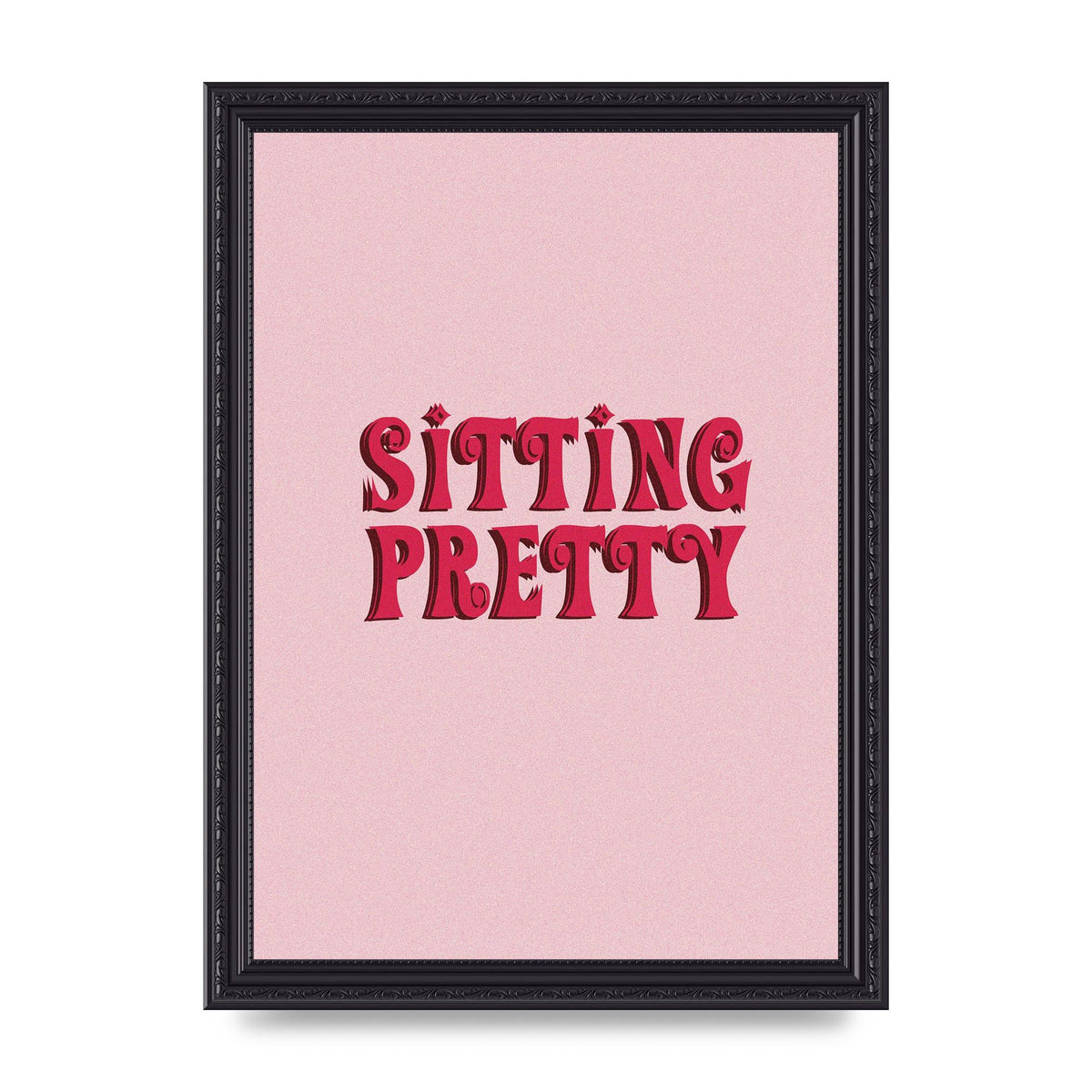 Pink Sitting Pretty Quote" Art For The Home - A4 framed