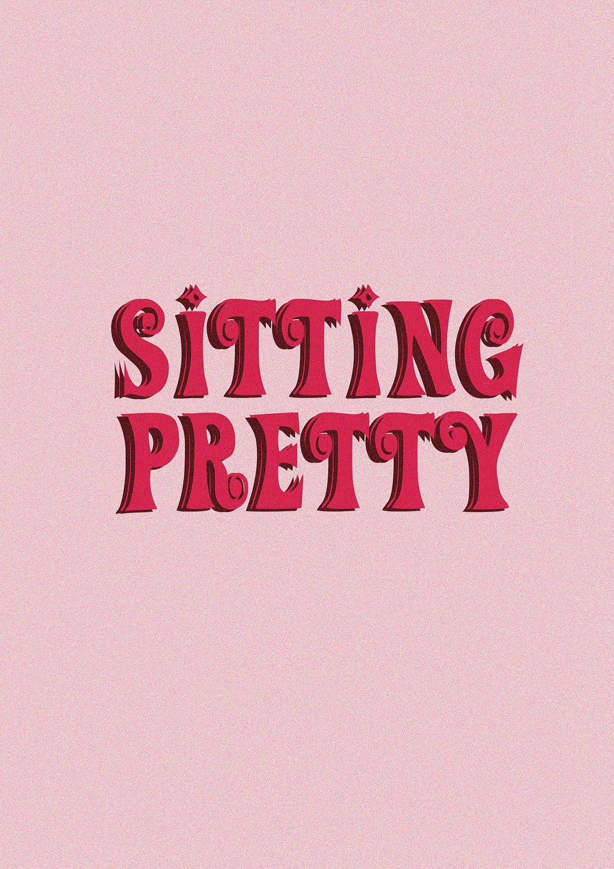 Pink Sitting Pretty Quote" Art For The Home - detail