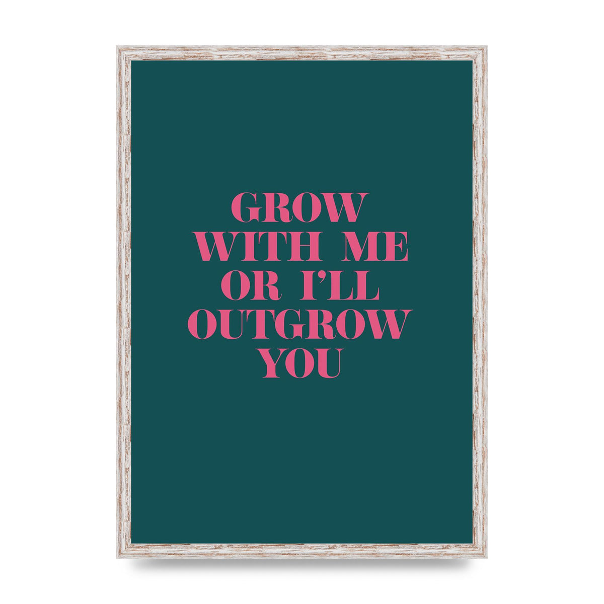 Grow With Me Quote" Art For The Home - A2 framed