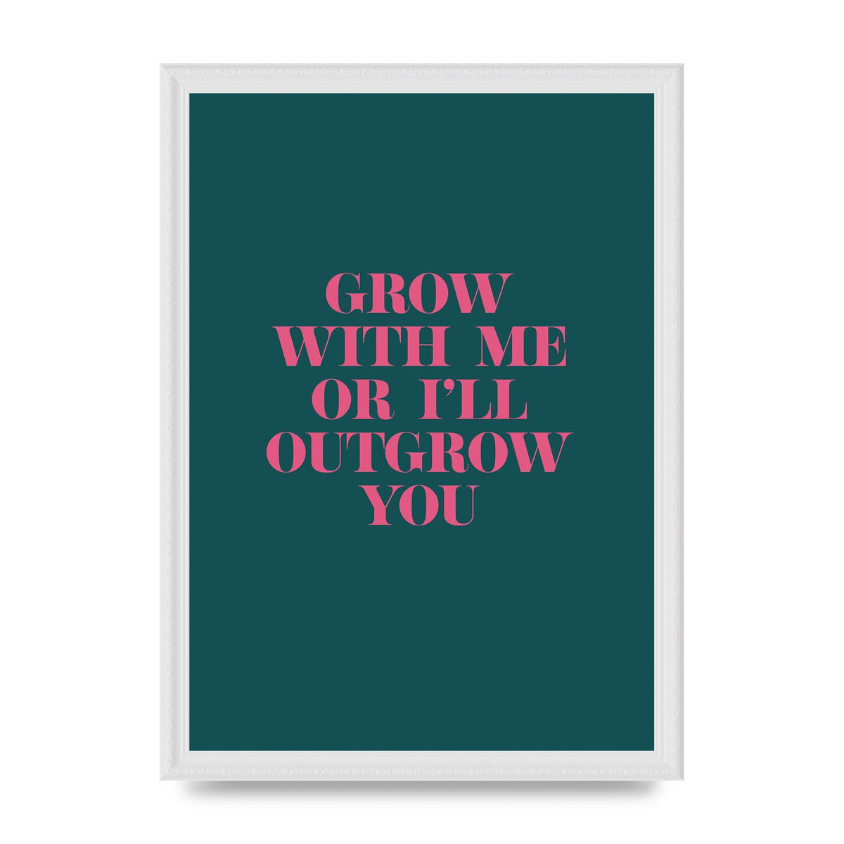 Grow With Me Quote" Art For The Home - A3 framed