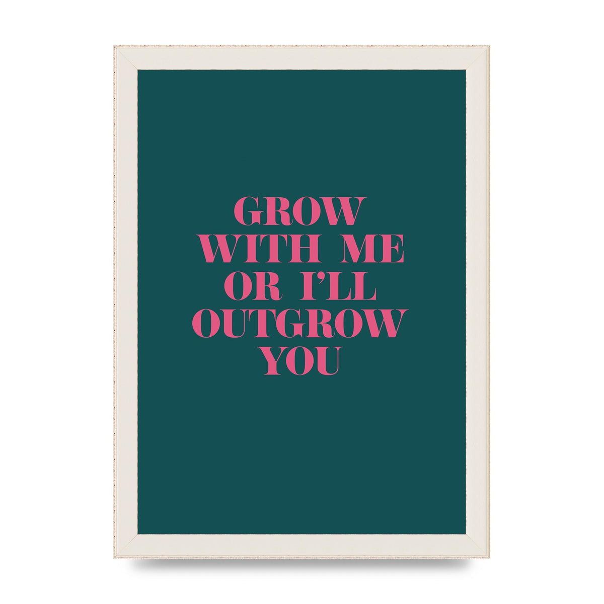 Grow With Me Quote" Art For The Home - A4 framed