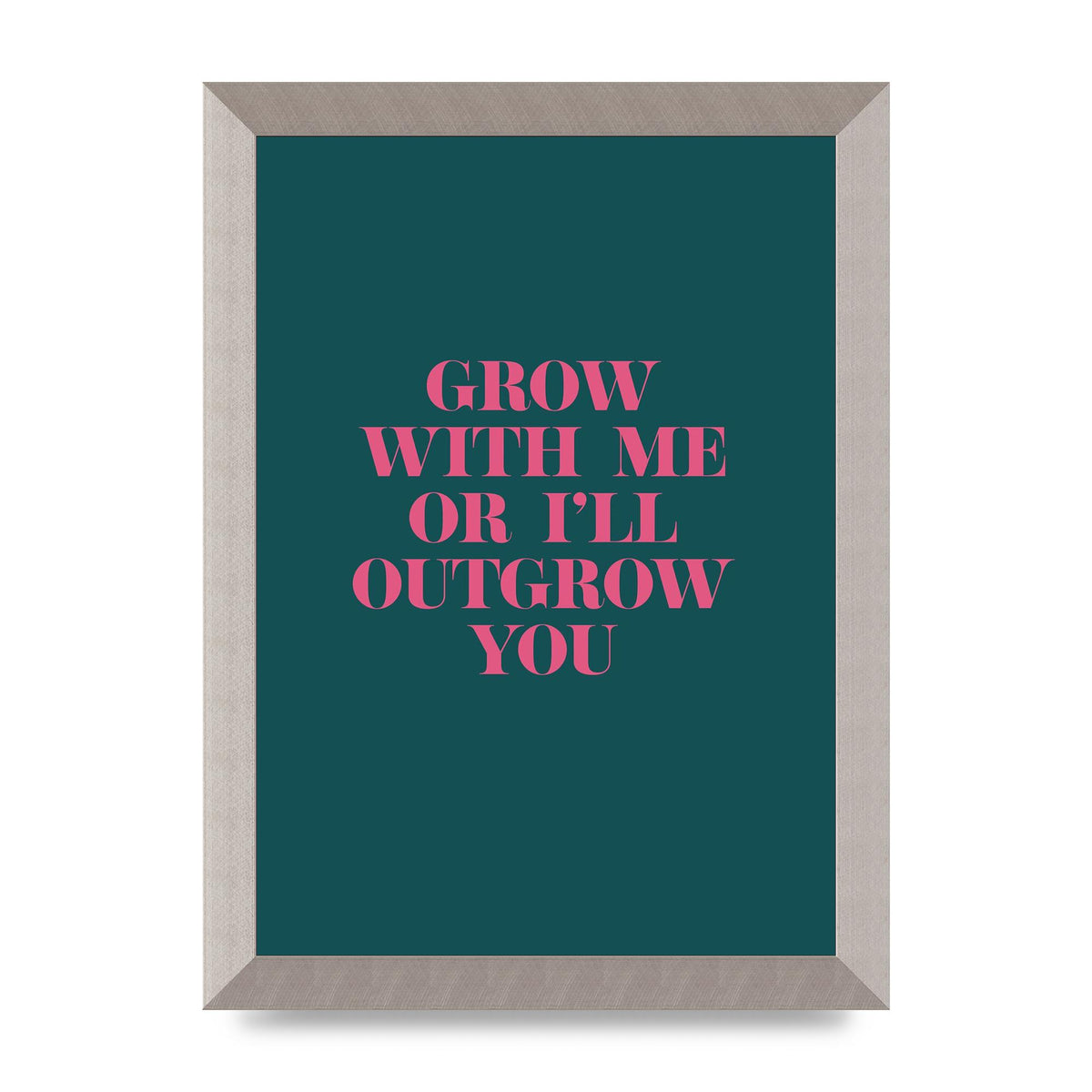 Grow With Me Quote" Art For The Home - A4 framed