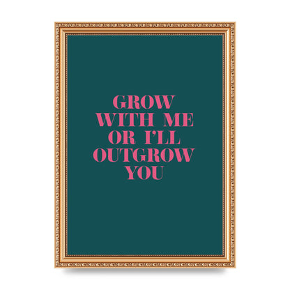 Grow With Me Quote" Art For The Home - A4 framed