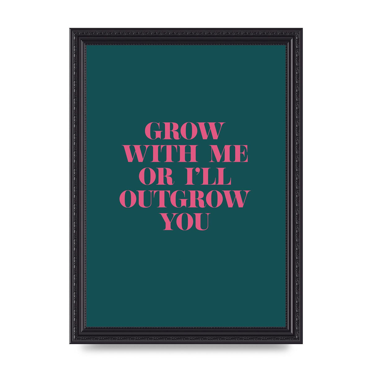 Grow With Me Quote" Art For The Home - A4 framed