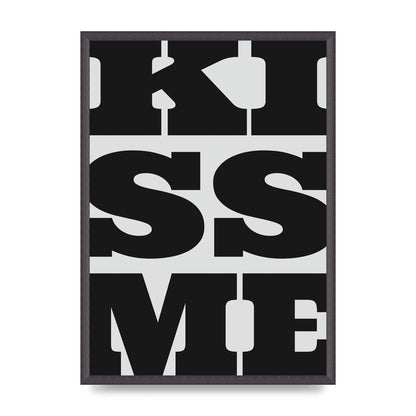 Kiss Me Large Letter Black Art For The Home - A2 framed