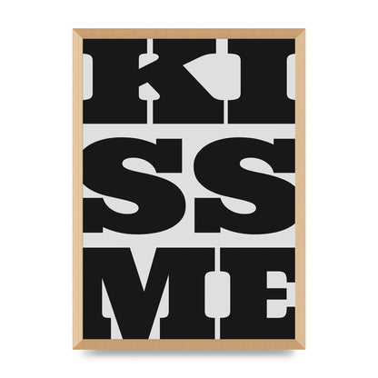 Kiss Me Large Letter Black Art For The Home - A2 framed