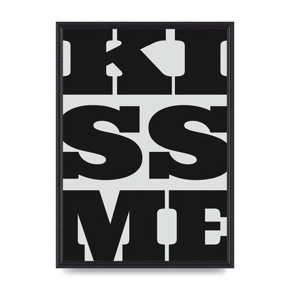 Kiss Me Large Letter Black Art For The Home - A2 framed