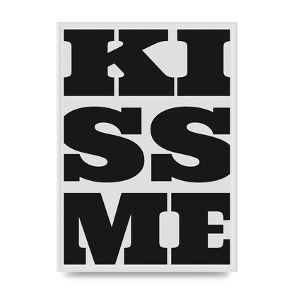 Kiss Me Large Letter Black Art For The Home - A2 framed