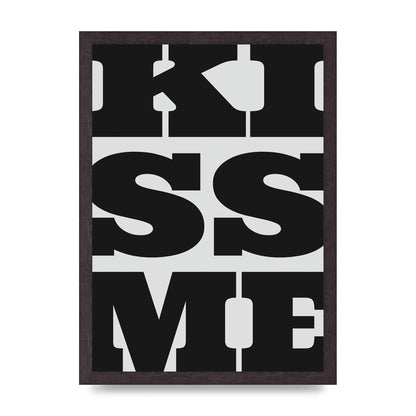 Kiss Me Large Letter Black Art For The Home - A3 framed