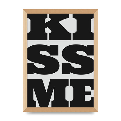 Kiss Me Large Letter Black Art For The Home - A3 framed
