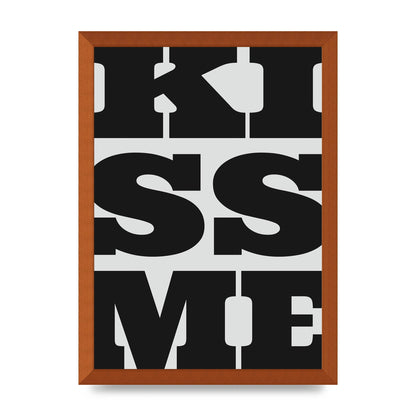 Kiss Me Large Letter Black Art For The Home - A3 framed