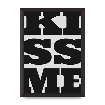 Kiss Me Large Letter Black Art For The Home - A3 framed