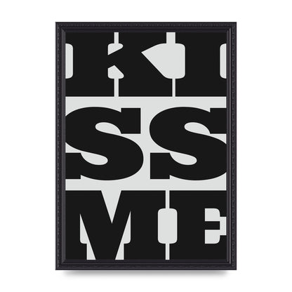 Kiss Me Large Letter Black Art For The Home - A3 framed
