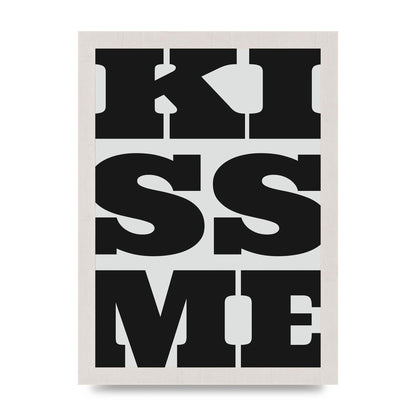 Kiss Me Large Letter Black Art For The Home - A4 framed