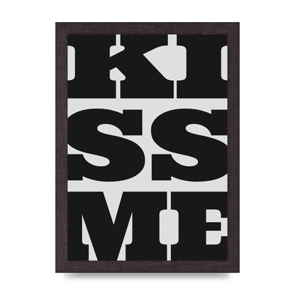 Kiss Me Large Letter Black Art For The Home - A4 framed