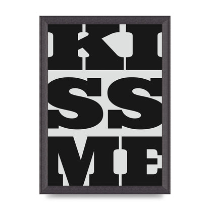 Kiss Me Large Letter Black Art For The Home - A4 framed