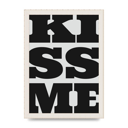 Kiss Me Large Letter Black Art For The Home - A4 framed