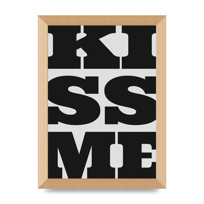 Kiss Me Large Letter Black Art For The Home - A4 framed