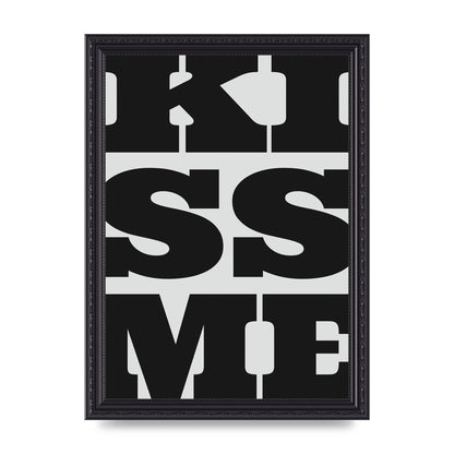 Kiss Me Large Letter Black Art For The Home - A4 framed